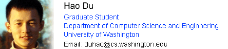 Hao Du - Dept. Computer Science and Enginnering, UW - duhao 'AT' cs.washington.edu